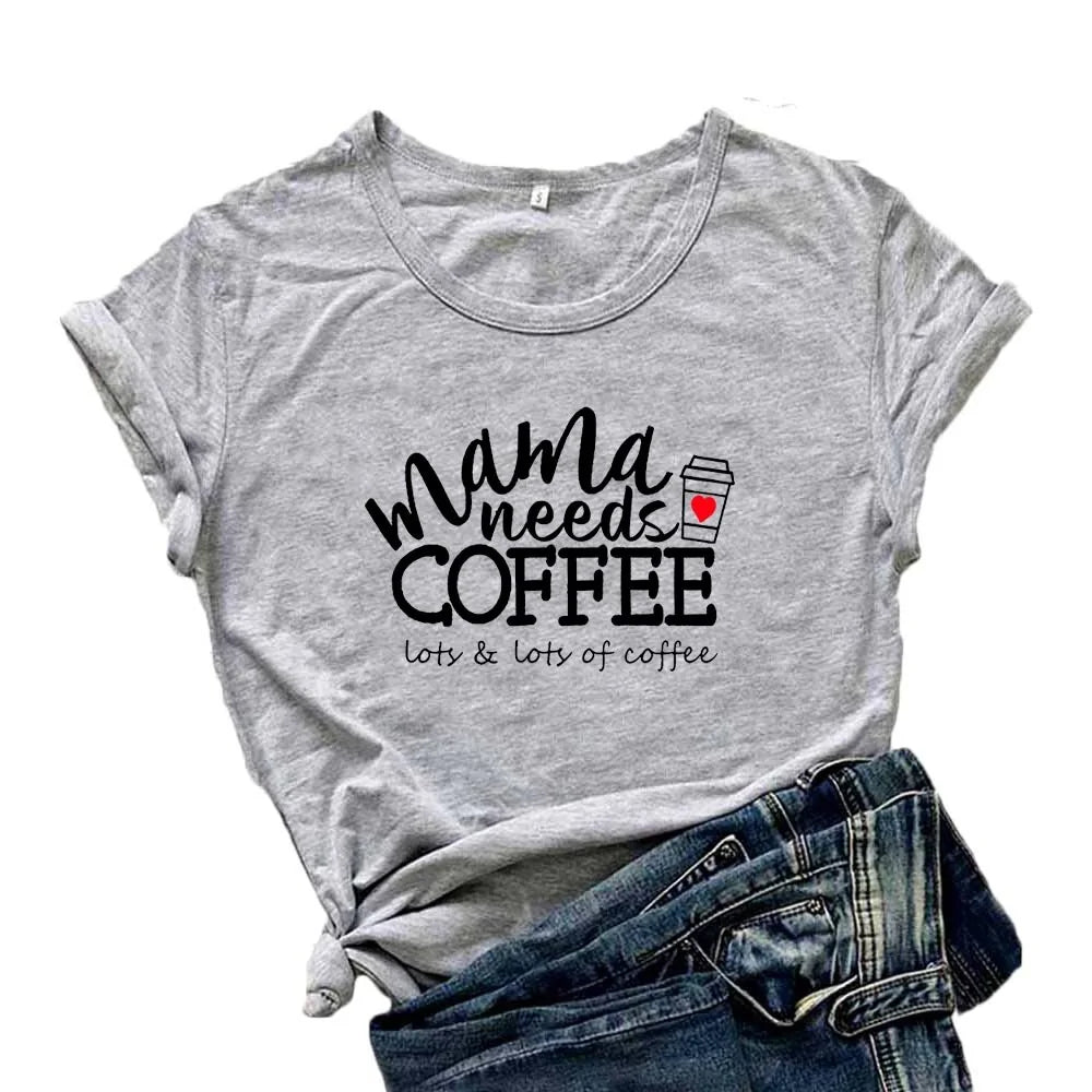 Mama Needs Coffee Funny T Shirts