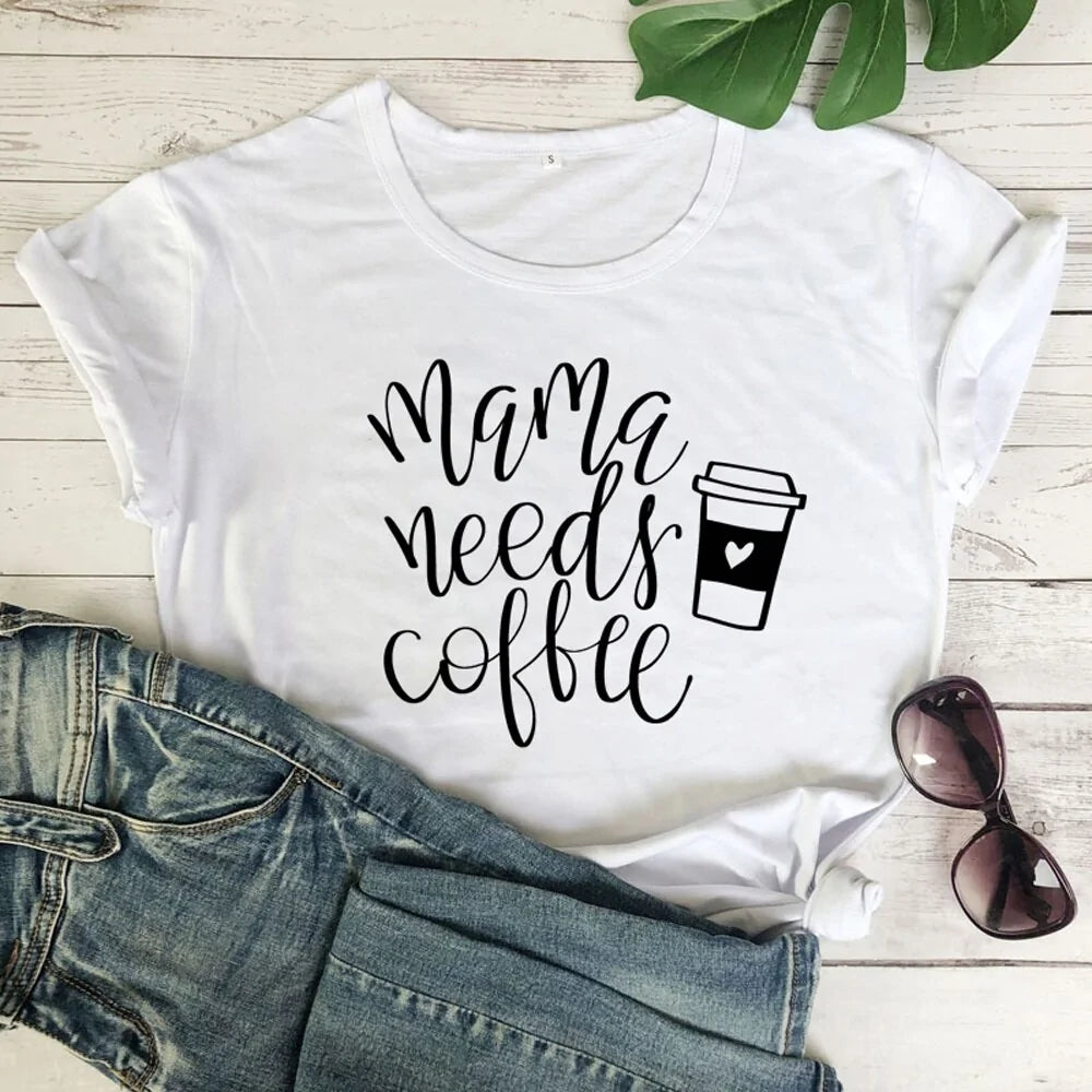 Mama Needs Coffee Funny T Shirts