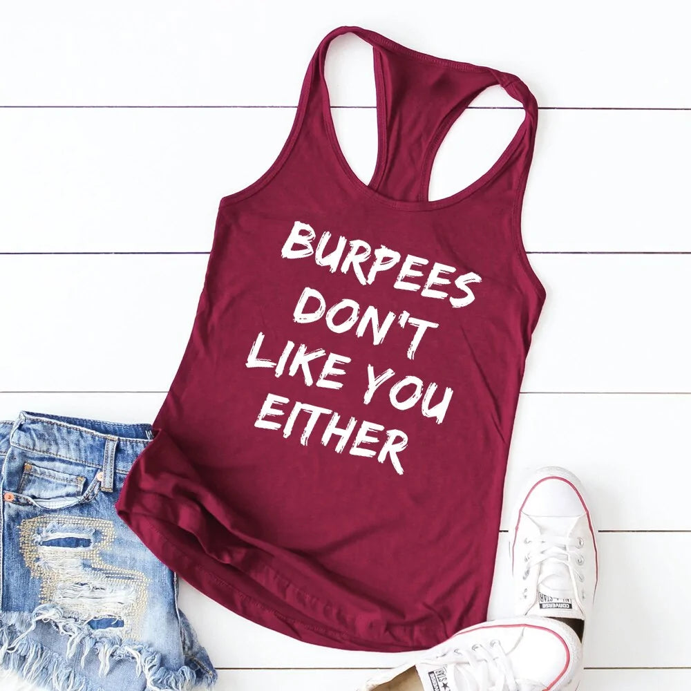 Burpees Don't Like You Either: Funny Racerback Workout Tank for Women